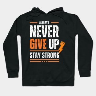 never give up Hoodie